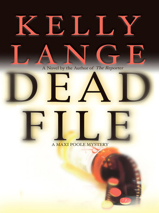 Title details for Dead File by Kelly Lange - Available